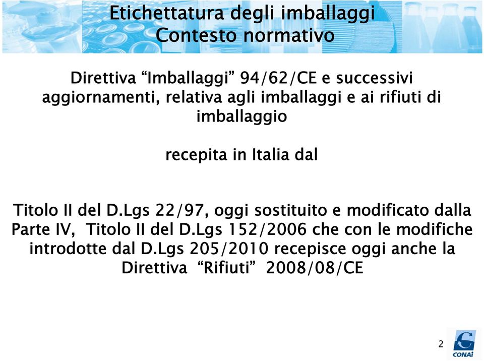 II del D.Lgs 22/97, oggi sostituito e modificato dalla Parte IV, Titolo II del D.