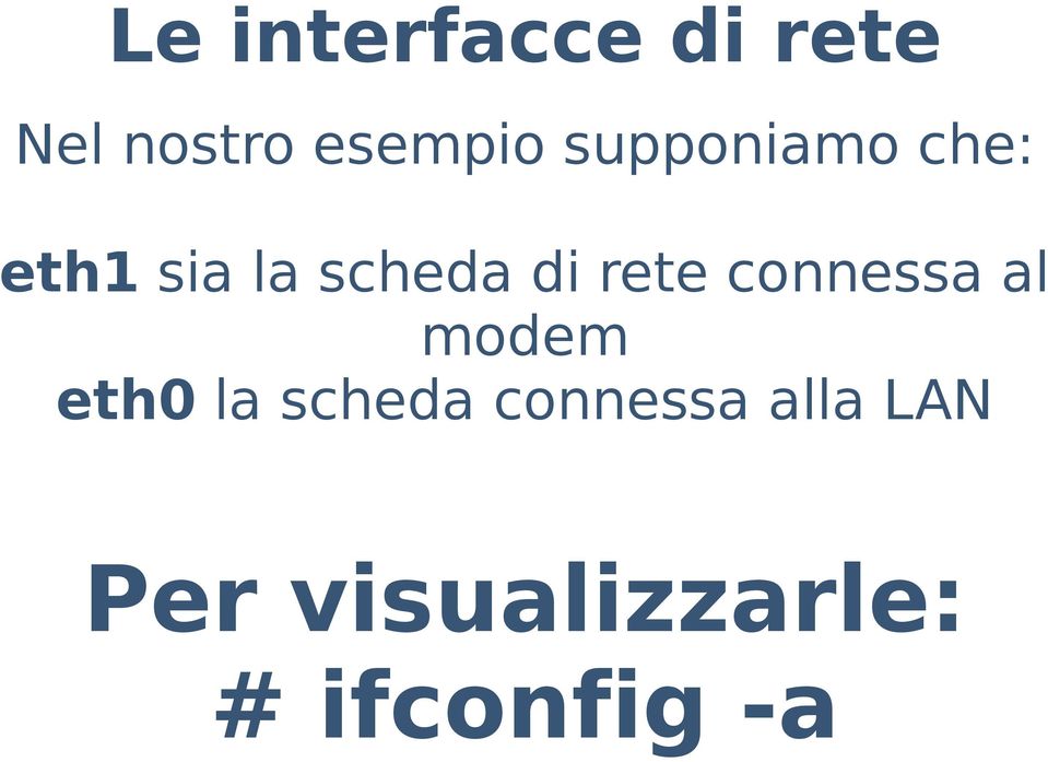 rete connessa al modem eth0 la scheda