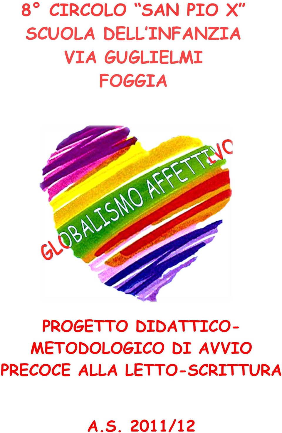 PROGETTO DIDATTICO- METODOLOGICO DI