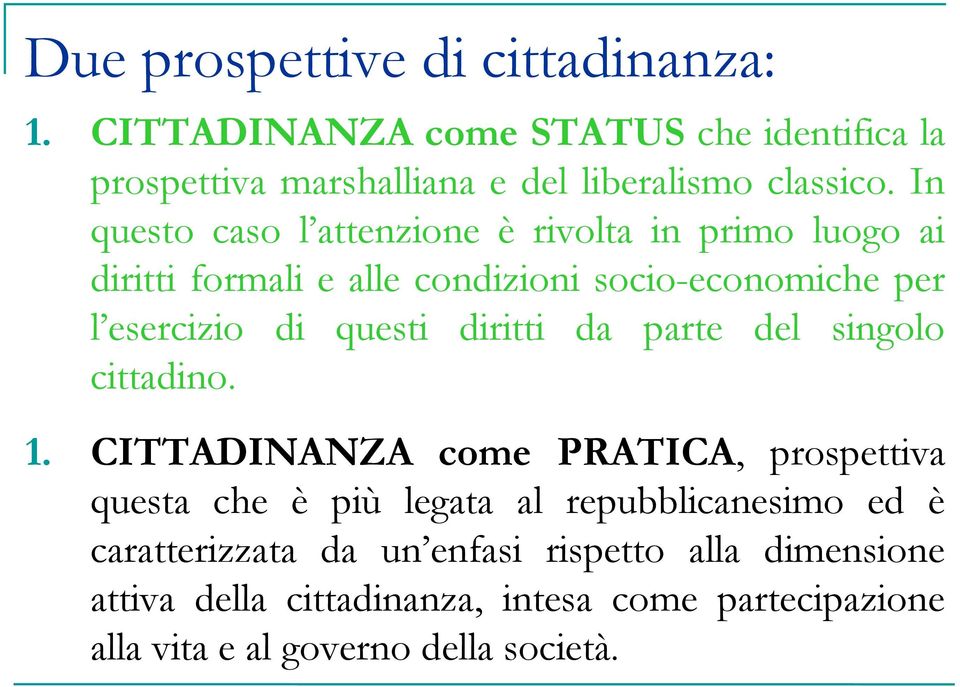 diritti da parte del singolo cittadino. 1.