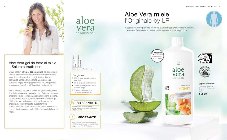 Quasi nessun altro prodotto naturale ha raccolto nel mondo il successo e la tradizione millenaria dell Aloe Vera.