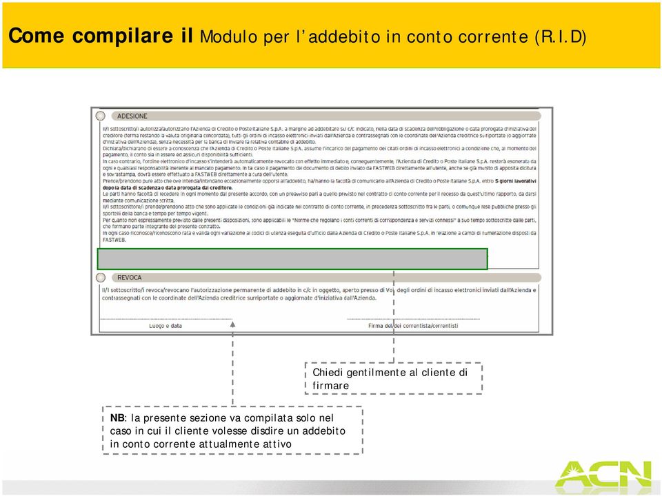 presente sezione va compilata solo nel caso in cui il