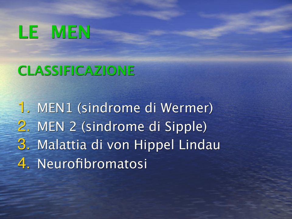 MEN 2 (sindrome di Sipple) 3.