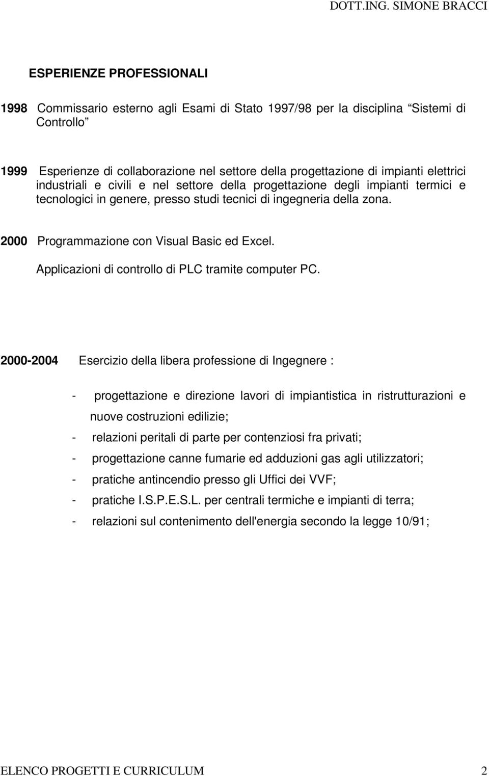 2000 Programmazione con Visual Basic ed Excel. Applicazioni di controllo di PLC tramite computer PC.