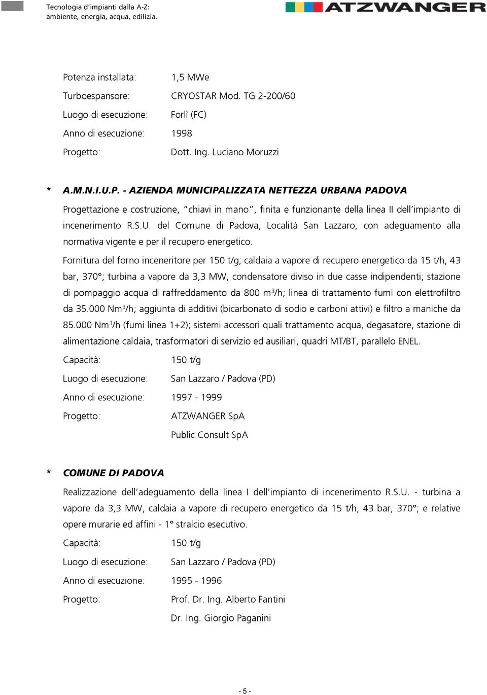 del Comune di Padova, Località San Lazzaro, con adeguamento alla normativa vigente e per il recupero energetico.