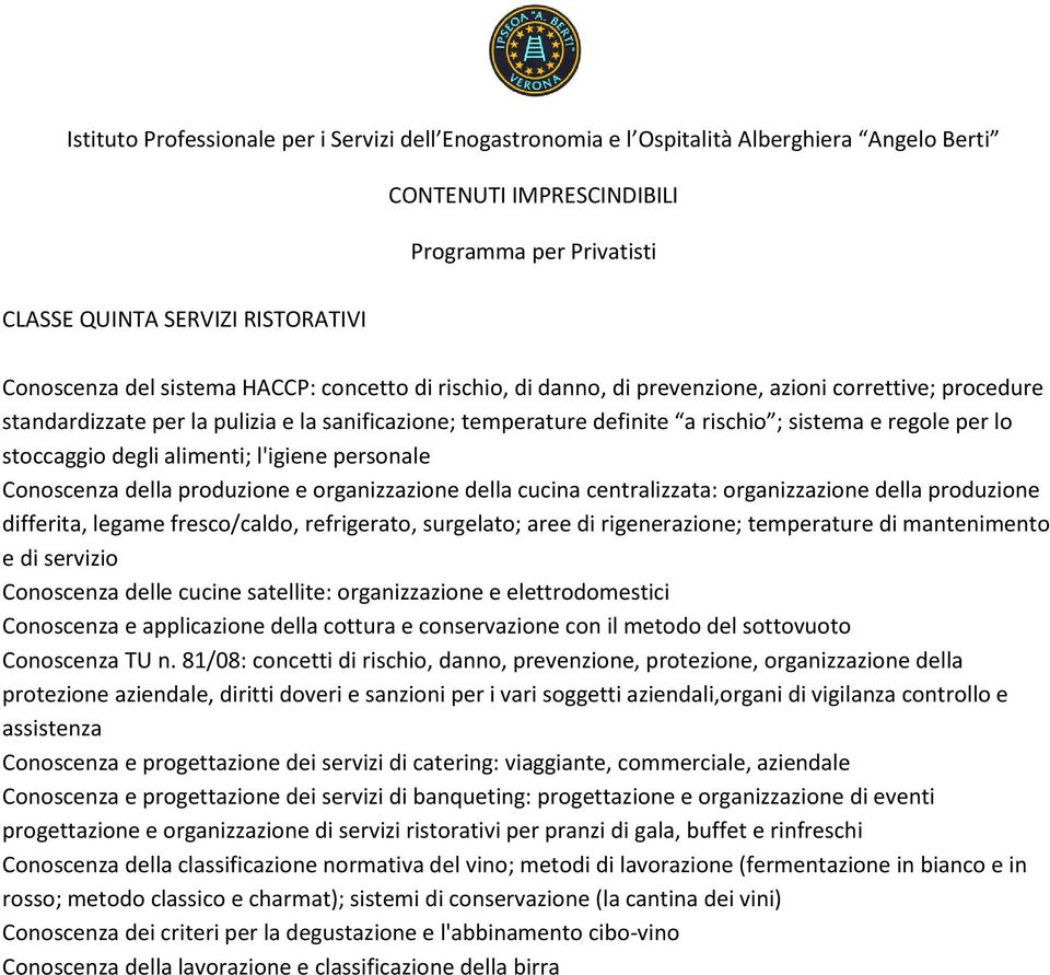 organizzazione della produzione differita, legame fresco/caldo, refrigerato, surgelato; aree di rigenerazione; temperature di mantenimento e di servizio Conoscenza delle cucine satellite: