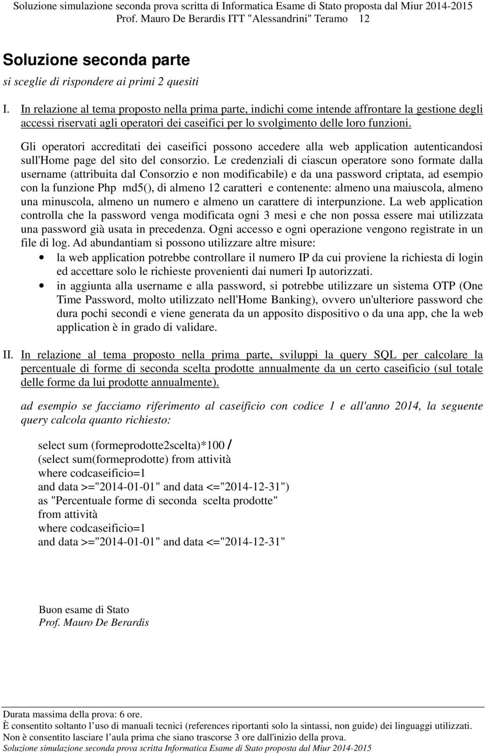 Gli operatori accreditati dei caseifici possono accedere alla web application autenticandosi sull'home page del sito del consorzio.