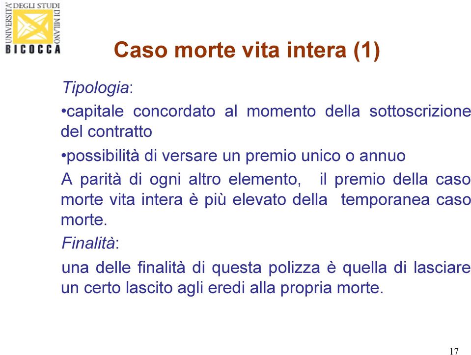 premio della caso morte vita intera è più elevato della temporanea caso morte.