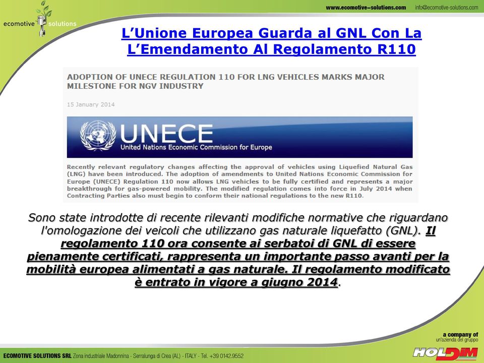 Il regolamento 110 ora consente ai serbatoi di GNL di essere pienamente certificati, rappresenta un importante