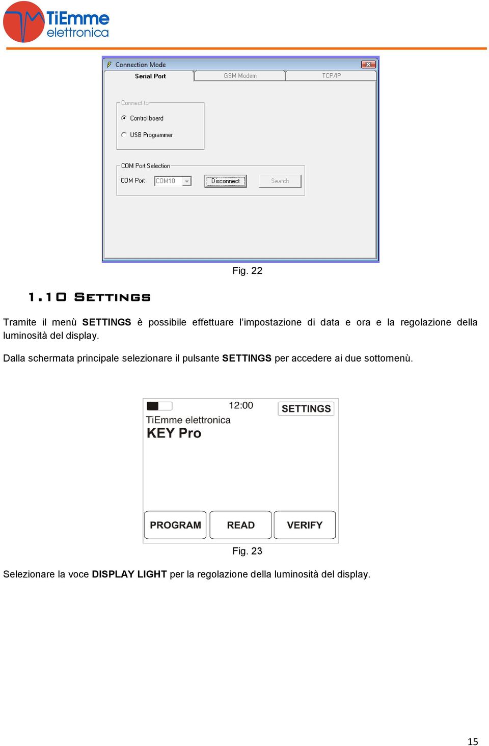 e ora e la regolazione della luminosità del display.