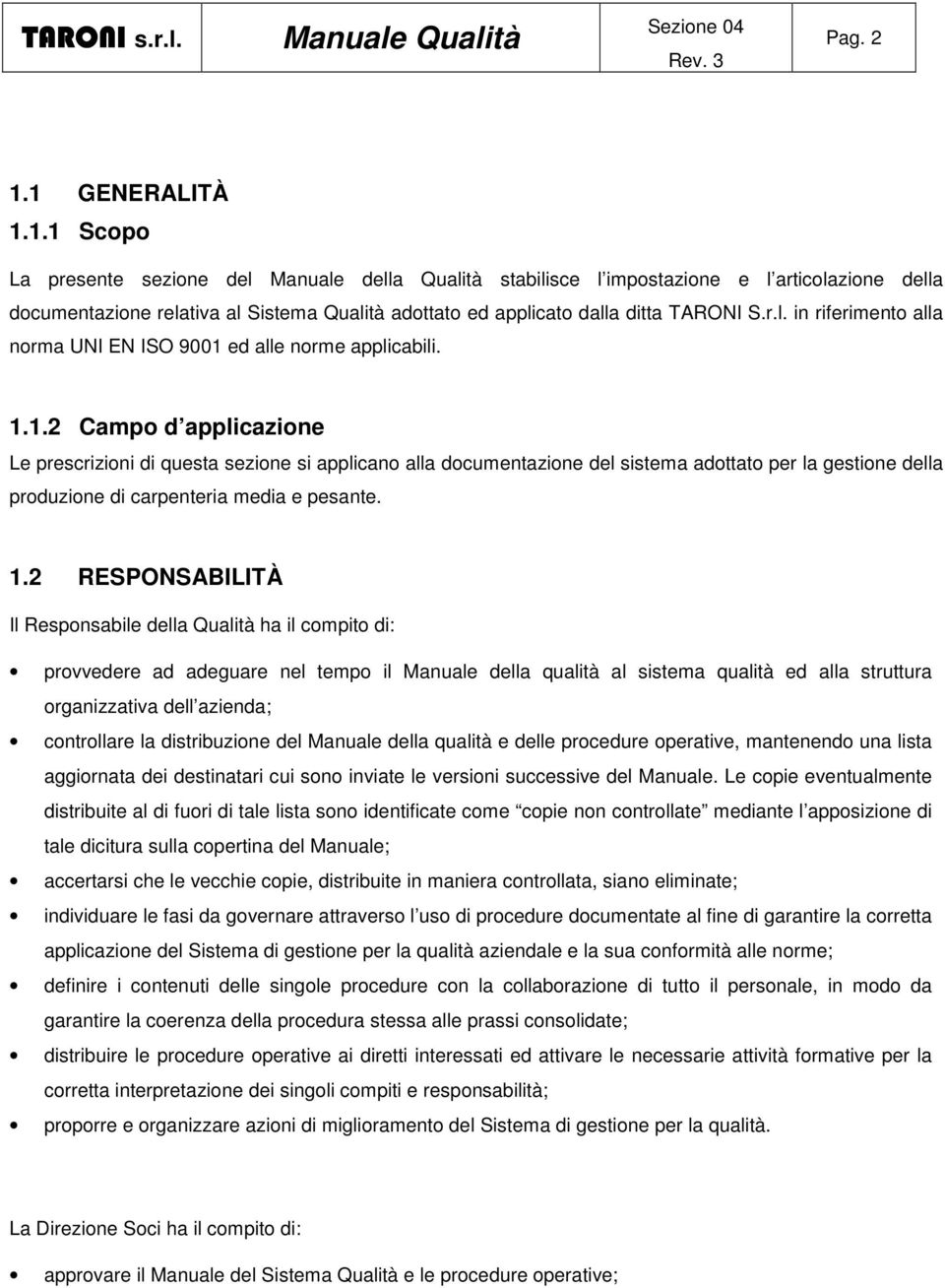 r.l. in riferimento alla norma UNI EN ISO 9001 