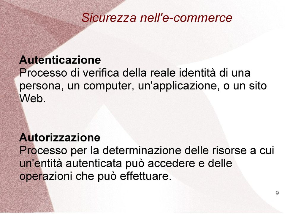 Web. Autorizzazione Processo per la determinazione delle risorse a cui