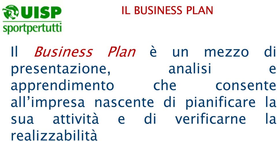 consente all impresa nascente di pianificare