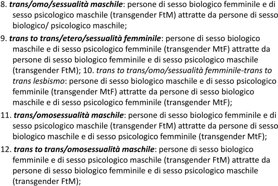 psicologico maschile (transgender FtM); 10.