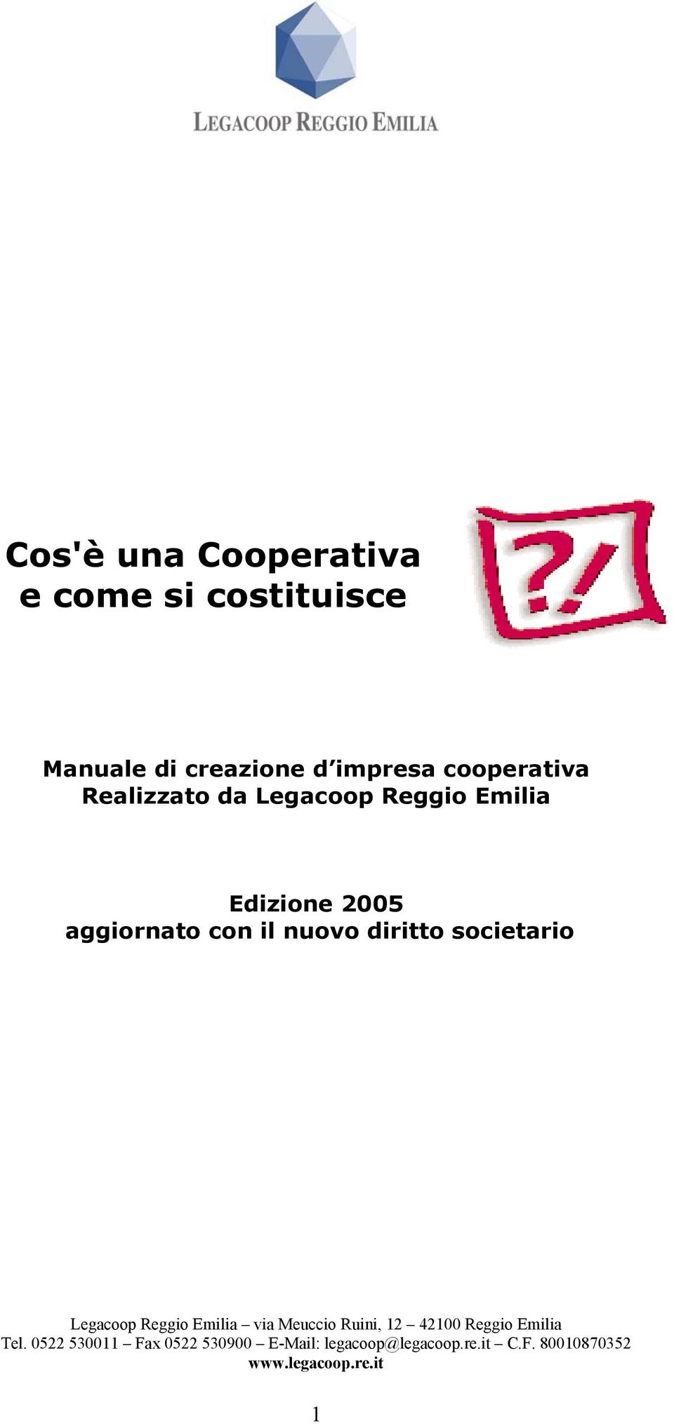 societario Legacoop Reggio Emilia via Meuccio Ruini, 12 42100 Reggio Emilia Tel.