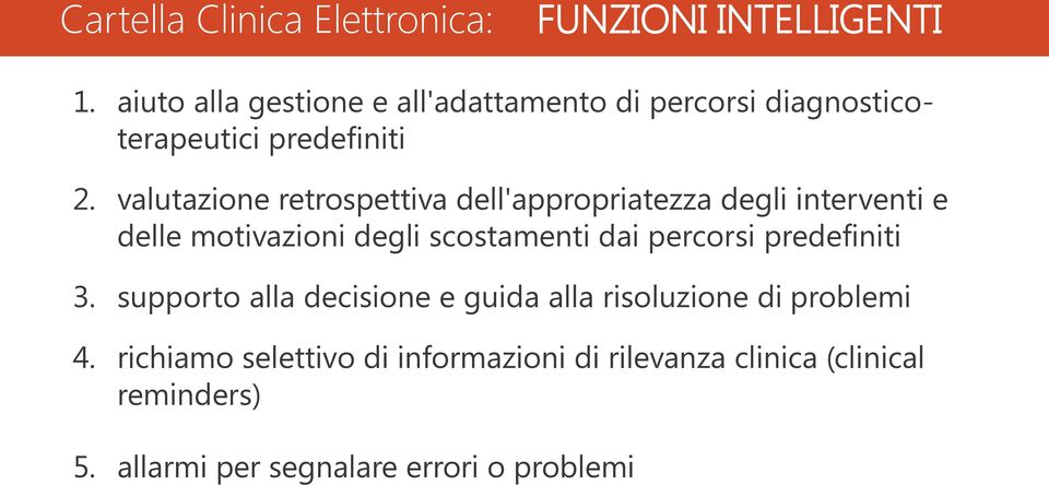 valutazione retrospettiva dell'appropriatezza degli interventi e delle motivazioni degli scostamenti dai