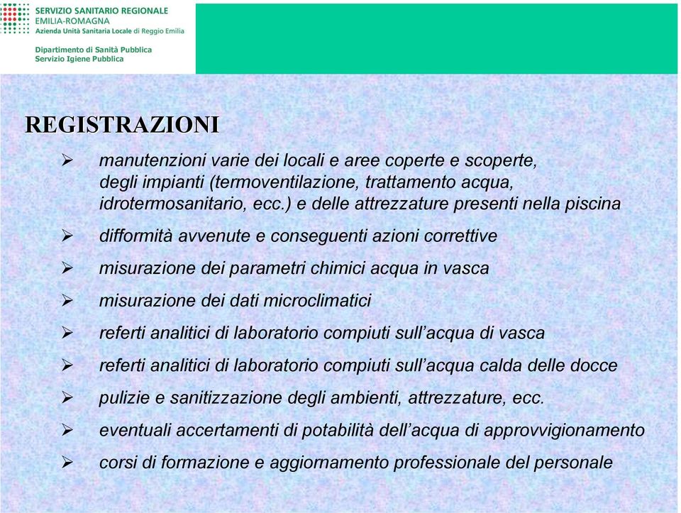 dati microclimatici referti analitici di laboratorio compiuti sull acqua di vasca referti analitici di laboratorio compiuti sull acqua calda delle docce pulizie e