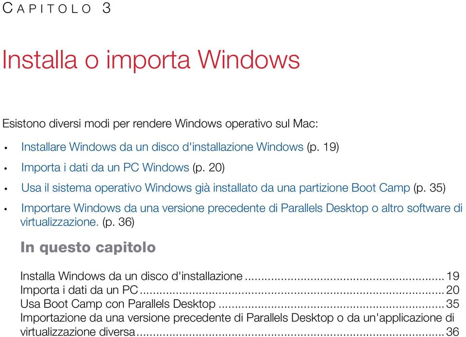 35) Importare Windows da una versione precedente di Parallels Desktop o altro software di virtualizzazione. (p.