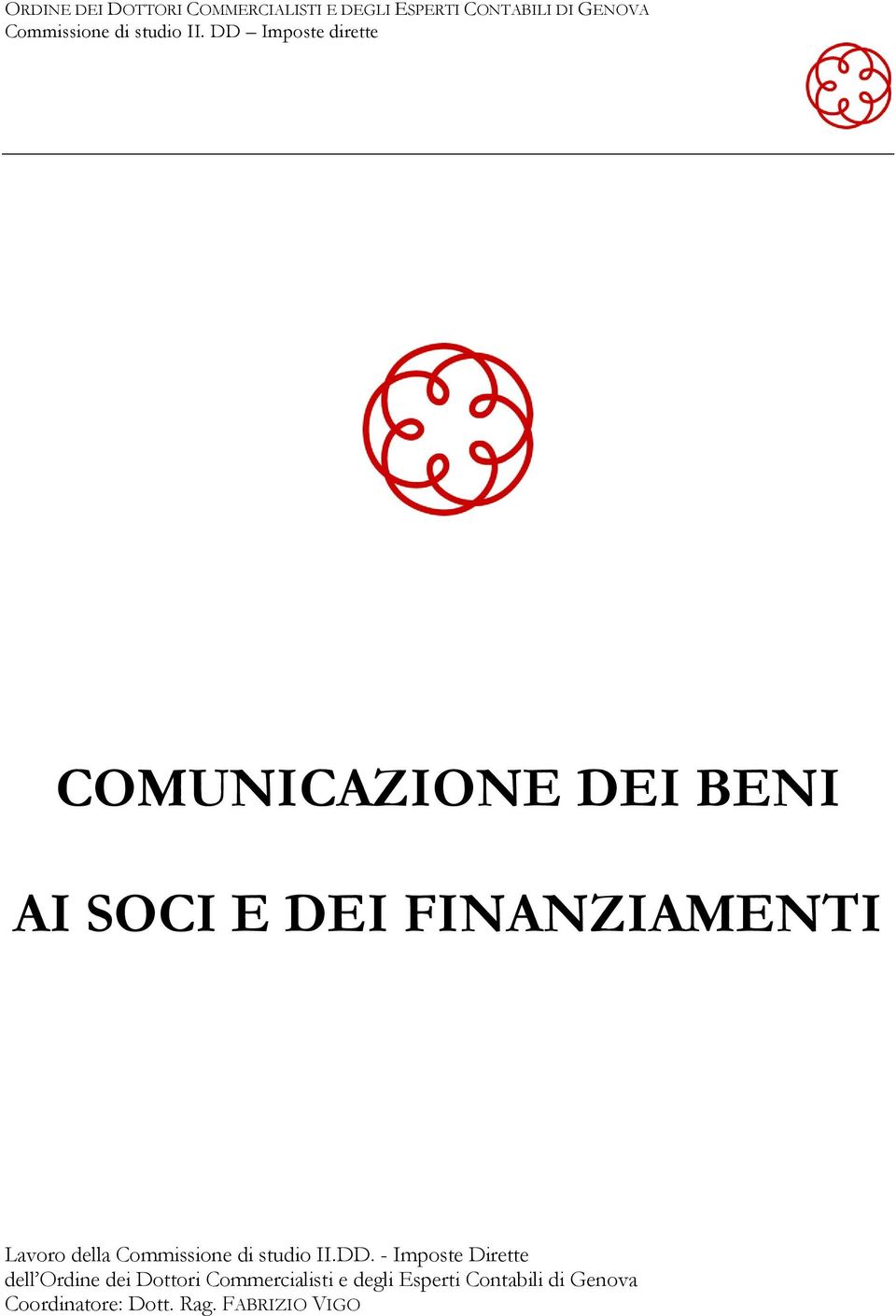 DD Imposte dirette COMUNICAZIONE DEI BENI AI SOCI E DEI FINANZIAMENTI