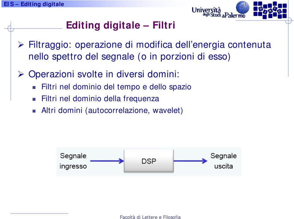 svolte in diversi domini: Filtri nel dominio del tempo e dello spazio