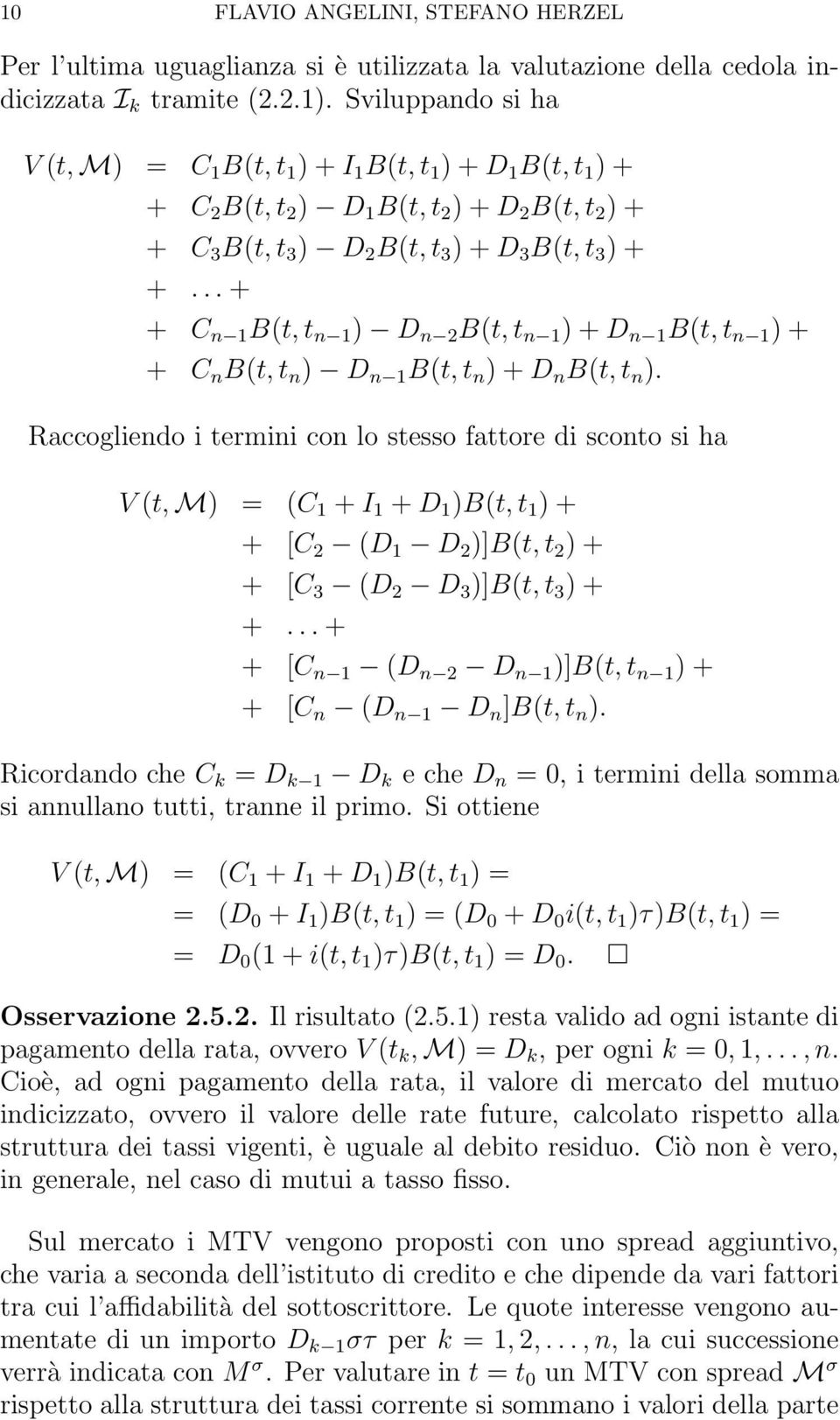 .. + + C n 1 B(t, t n 1 ) D n 2 B(t, t n 1 ) + D n 1 B(t, t n 1 ) + + C n B(t, t n ) D n 1 B(t, t n ) + D n B(t, t n ).