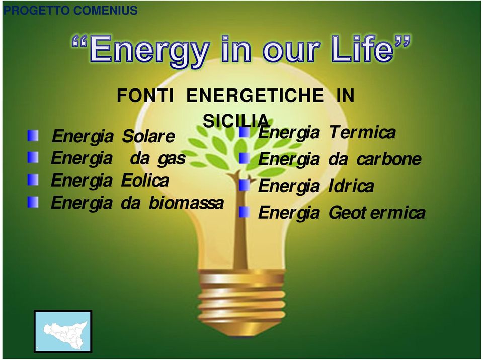 Energia Eolica Energia da biomassa Energia