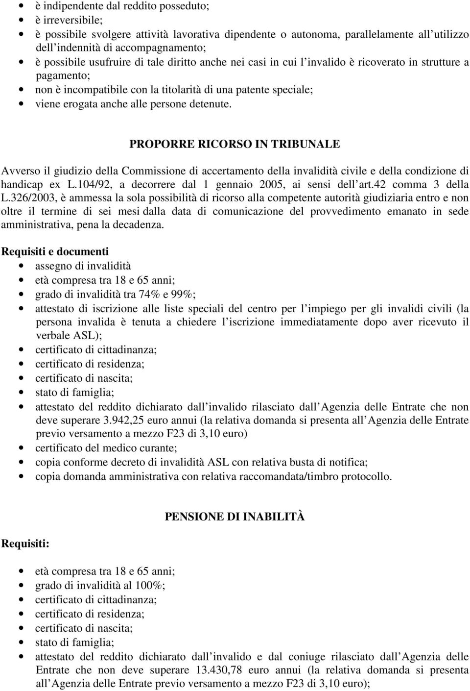 detenute. PROPORRE RICORSO IN TRIBUNALE Avverso il giudizio della Commissione di accertamento della invalidità civile e della condizione di handicap ex L.