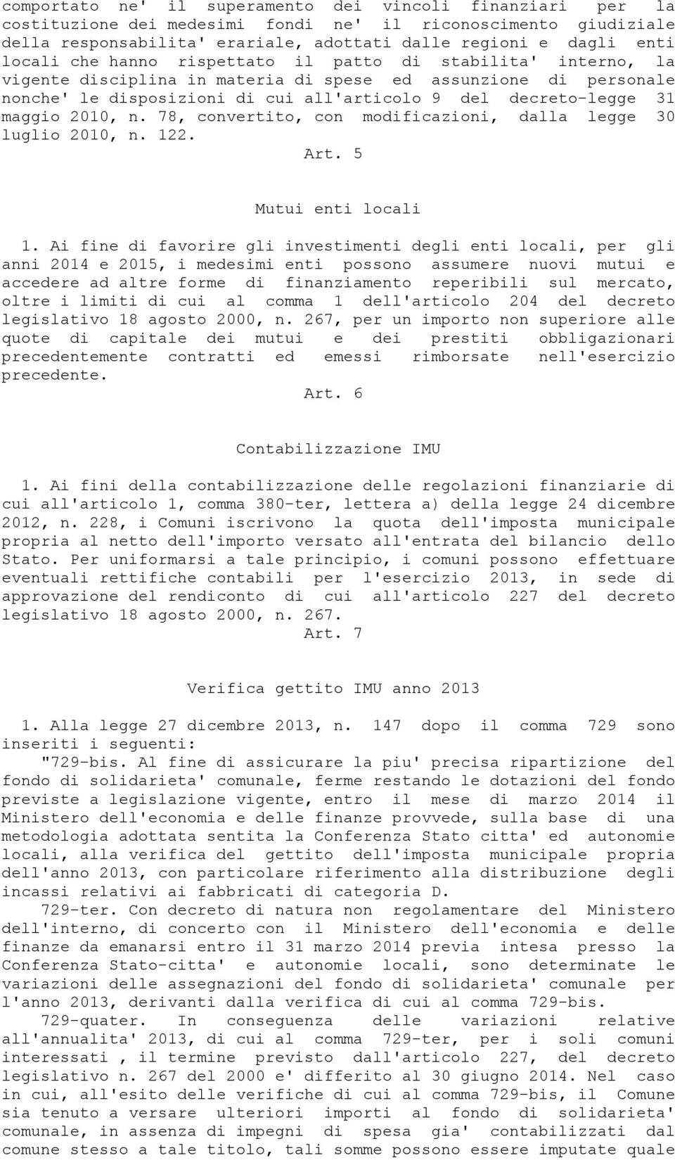 2010, n. 78, convertito, con modificazioni, dalla legge 30 luglio 2010, n. 122. Art. 5 Mutui enti locali 1.