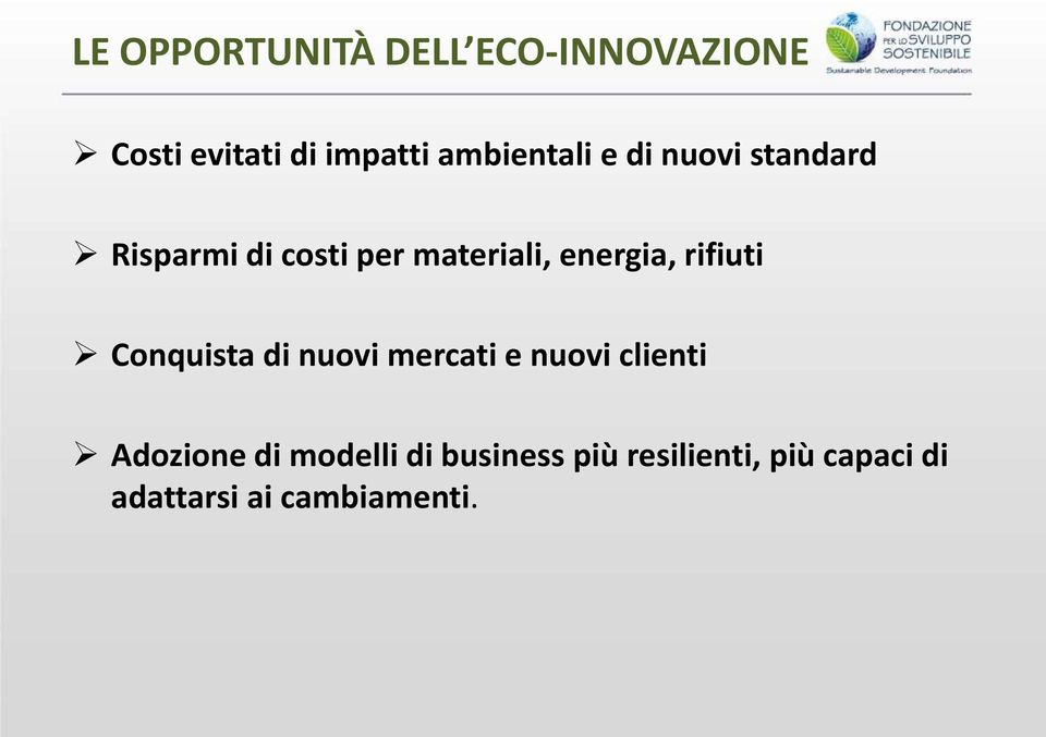 energia, rifiuti Conquista di nuovi mercati e nuovi clienti