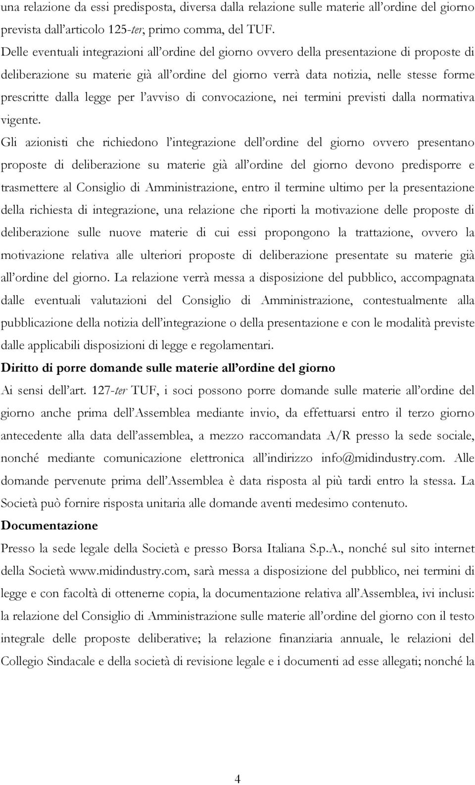 legge per l avviso di convocazione, nei termini previsti dalla normativa vigente.