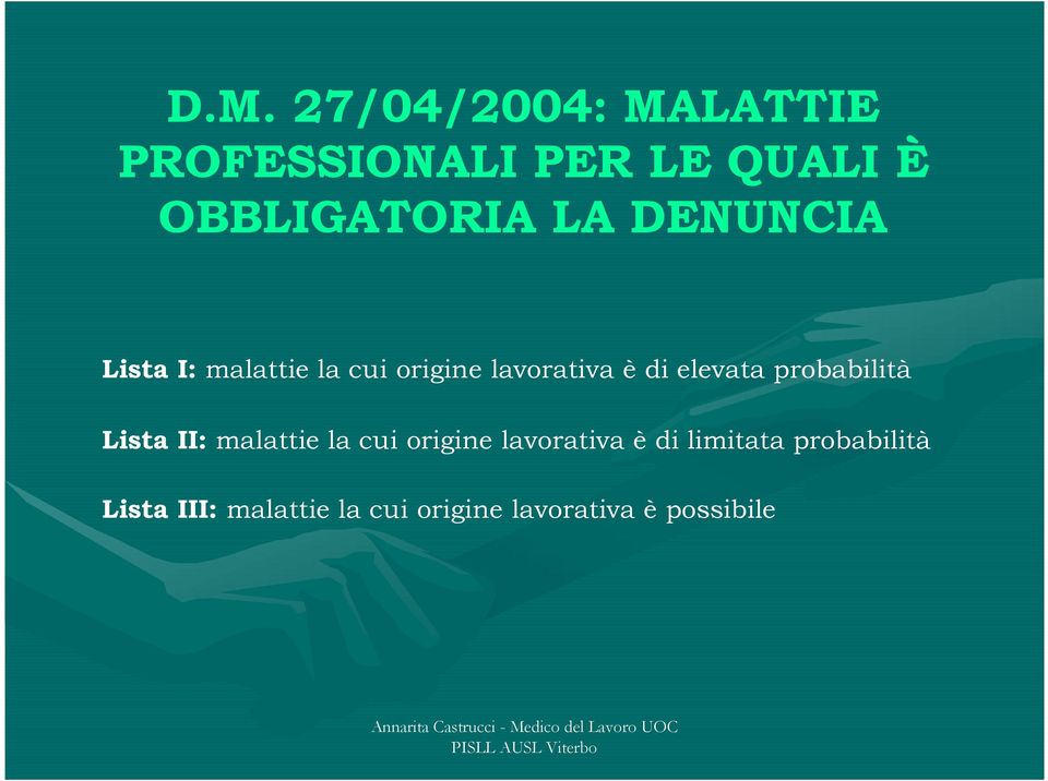 probabilità Lista II: malattie la cui origine lavorativa è di