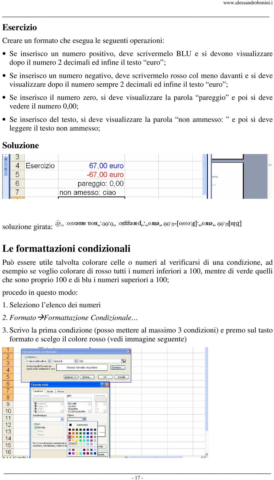 visualizzare la parola pareggio e poi si deve vedere il numero 0,00; Se inserisco del testo, si deve visualizzare la parola non ammesso: e poi si deve leggere il testo non ammesso; Soluzione