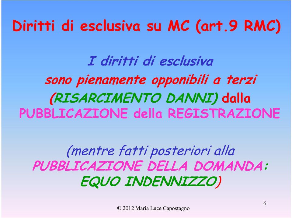 terzi (RISARCIMENTO DANNI) dalla PUBBLICAZIONE della