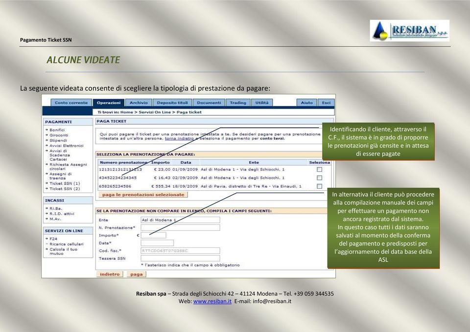 procedere alla compilazione manuale dei campi per effettuare un pagamento non ancora registrato dal sistema.