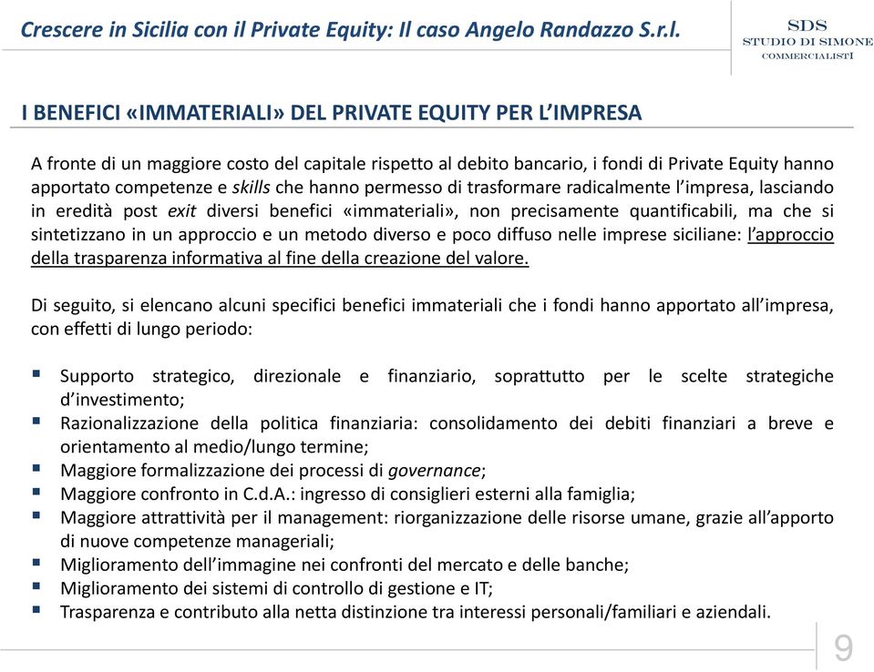 metodo diverso e poco diffuso nelle imprese siciliane: l approccio della trasparenza informativa al fine della creazione del valore.