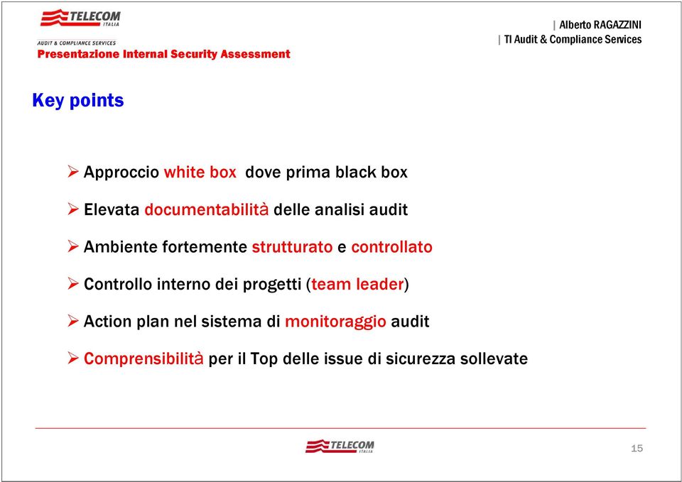 controllato Controllo interno dei progetti (team leader) Action plan nel