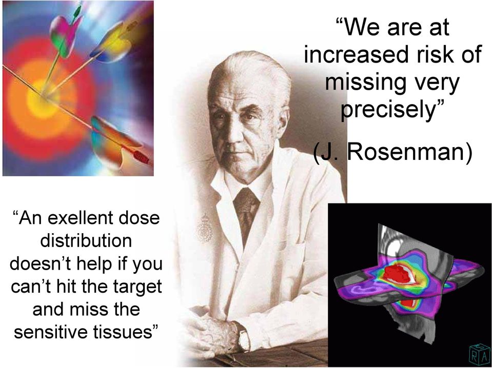 Rosenman) An exellent dose distribution