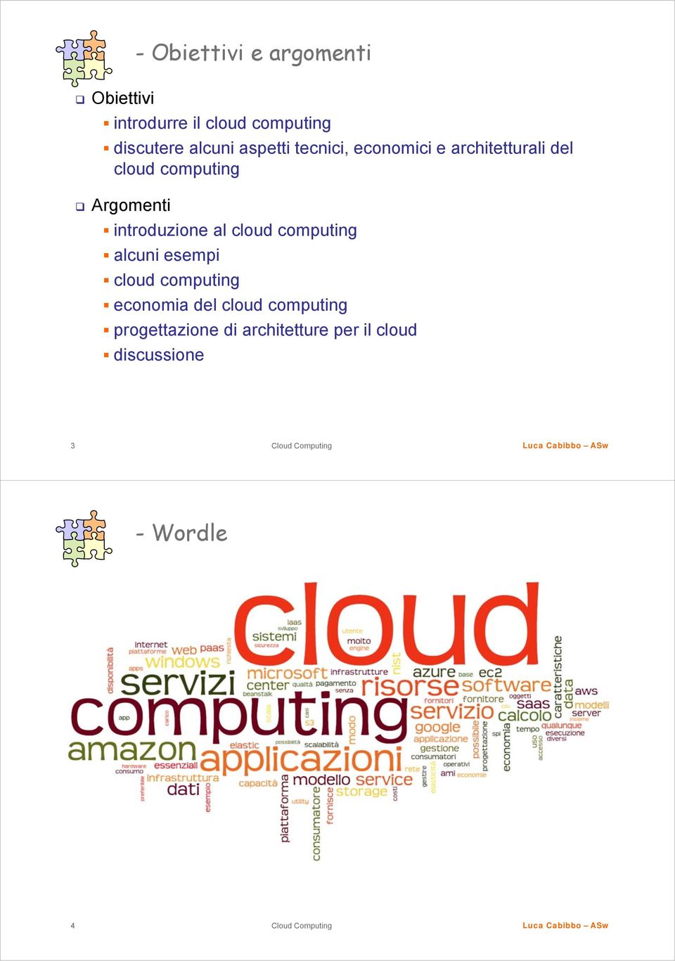 Argomenti introduzione al cloud computing alcuni esempi cloud computing