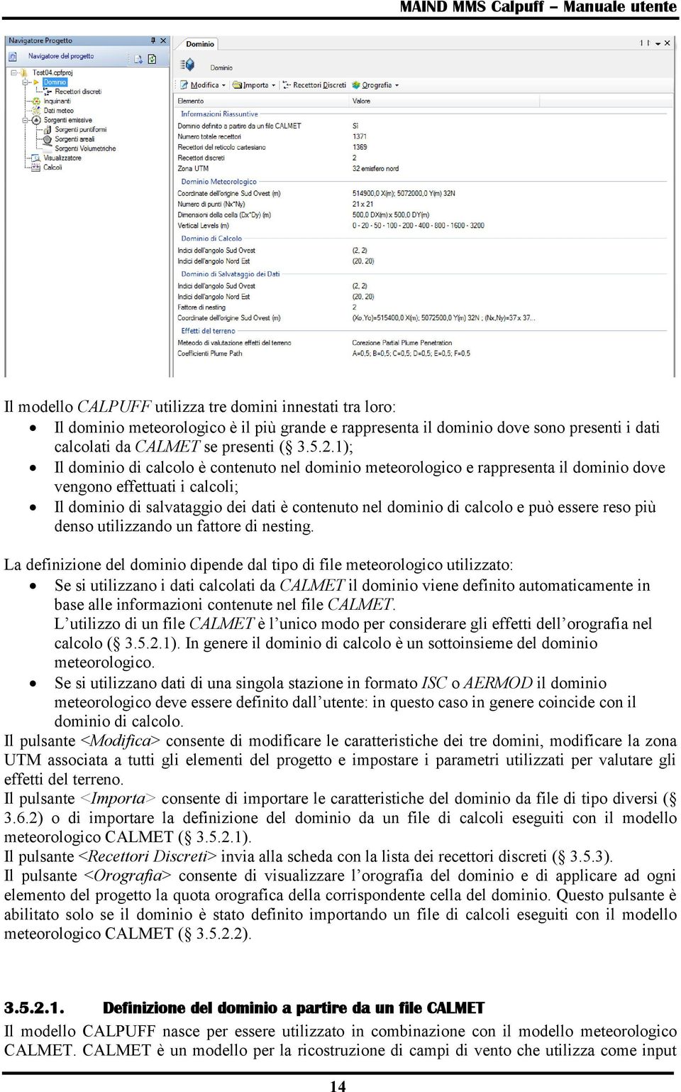 essere reso più denso utilizzando un fattore di nesting.