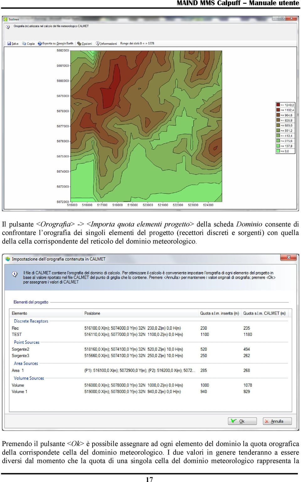 Premendo il pulsante <Ok> è possibile assegnare ad ogni elemento del dominio la quota orografica della corrispondete cella del dominio