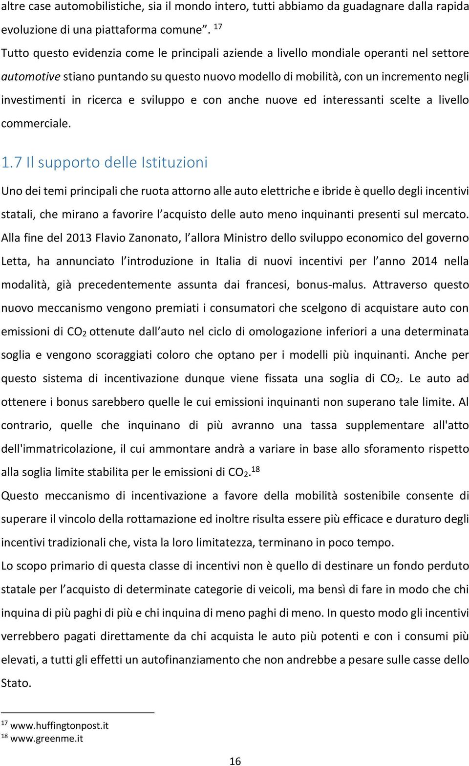 ricerca e sviluppo e con anche nuove ed interessanti scelte a livello commerciale. 1.