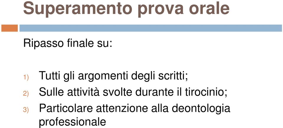 attività svolte durante il tirocinio; 3)