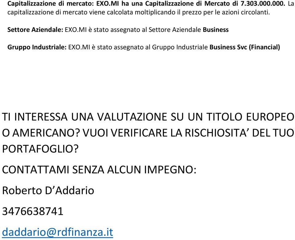 MI è stato assegnato al Settore Aziendale Business Gruppo Industriale: EXO.