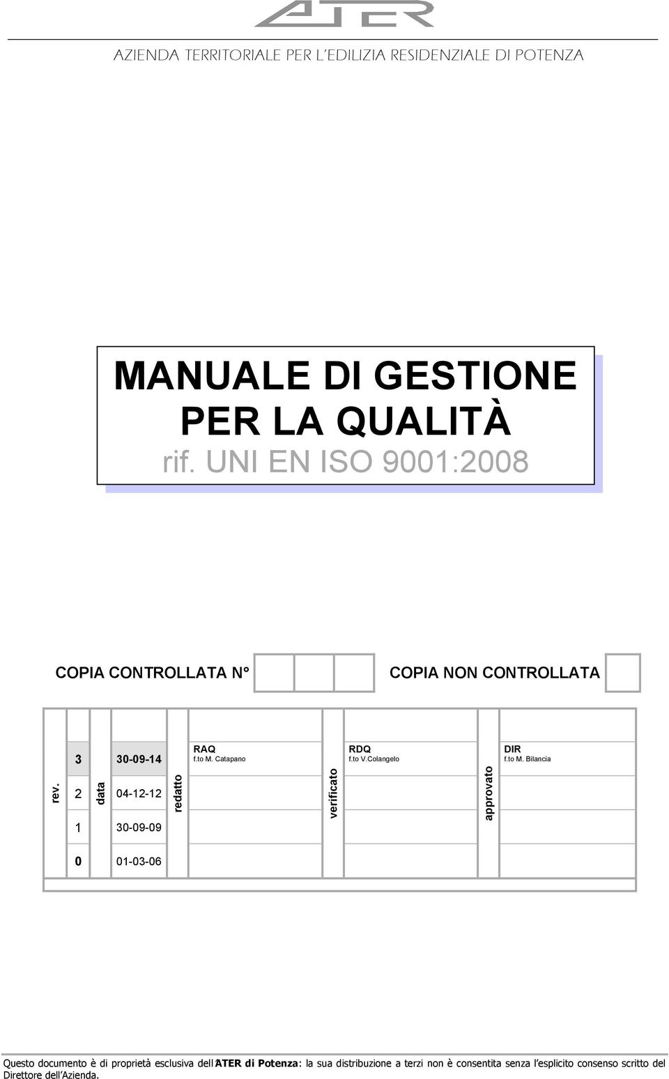 UNI EN ISO 9001:2008 COPIA CONTROLLATA N COPIA NON