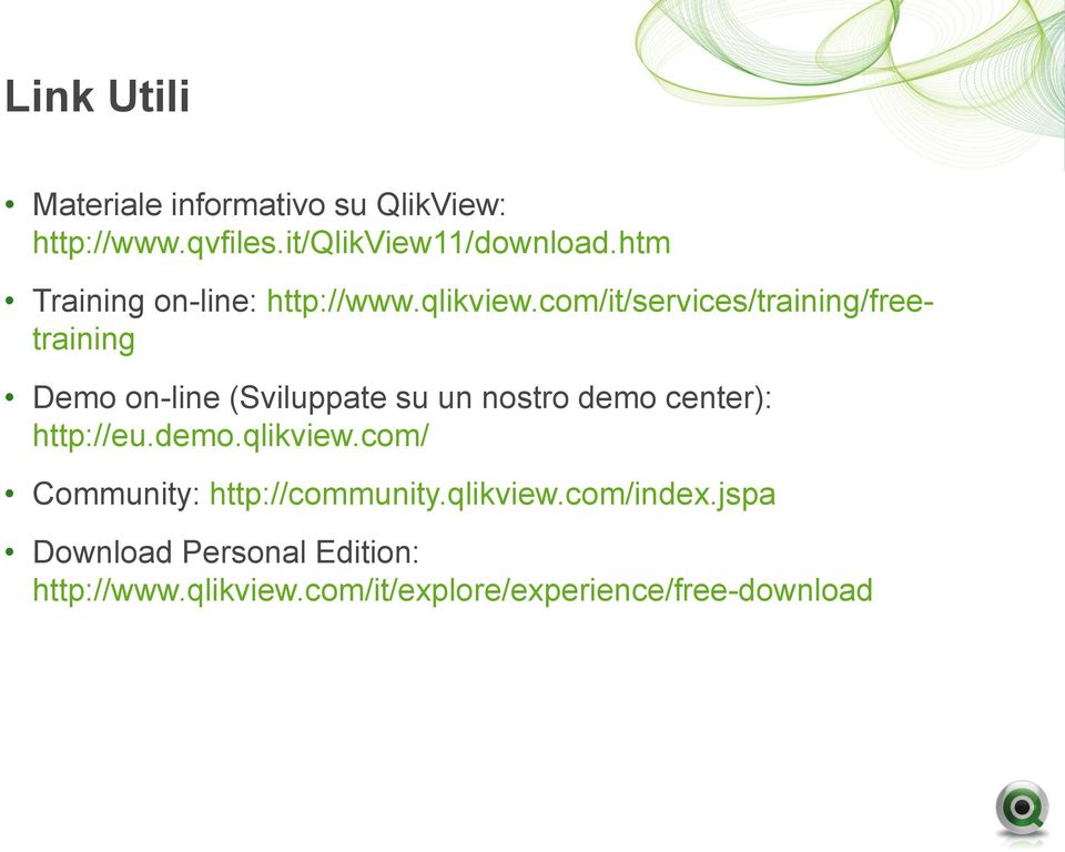 com/it/services/training/freetraining Demo on-line (Sviluppate su un nostro demo center):