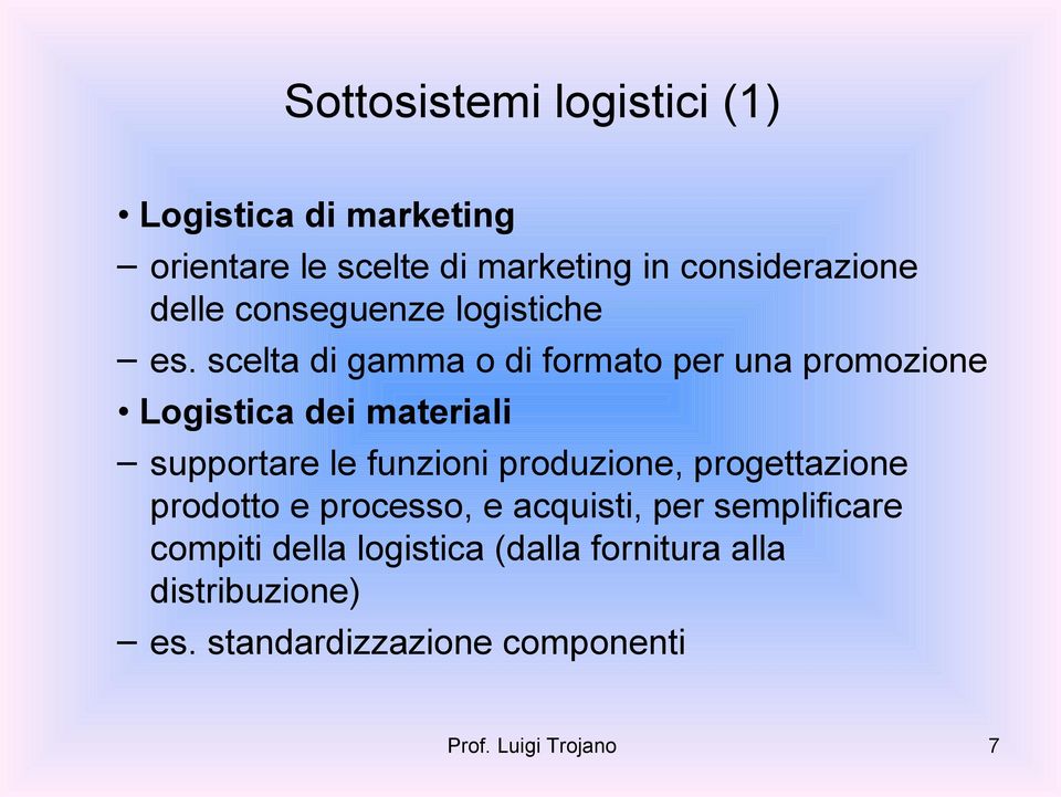 scelta di gamma o di formato per una promozione Logistica dei materiali supportare le funzioni