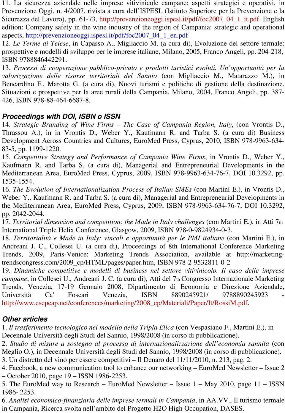 foc2007_04_1_it.pdf. English edition: Company safety in the wine industry of the region of Campania: strategic and operational aspects, http://prevenzioneoggi.ispesl.it/pdf/foc2007_04_1_en.pdf 12.