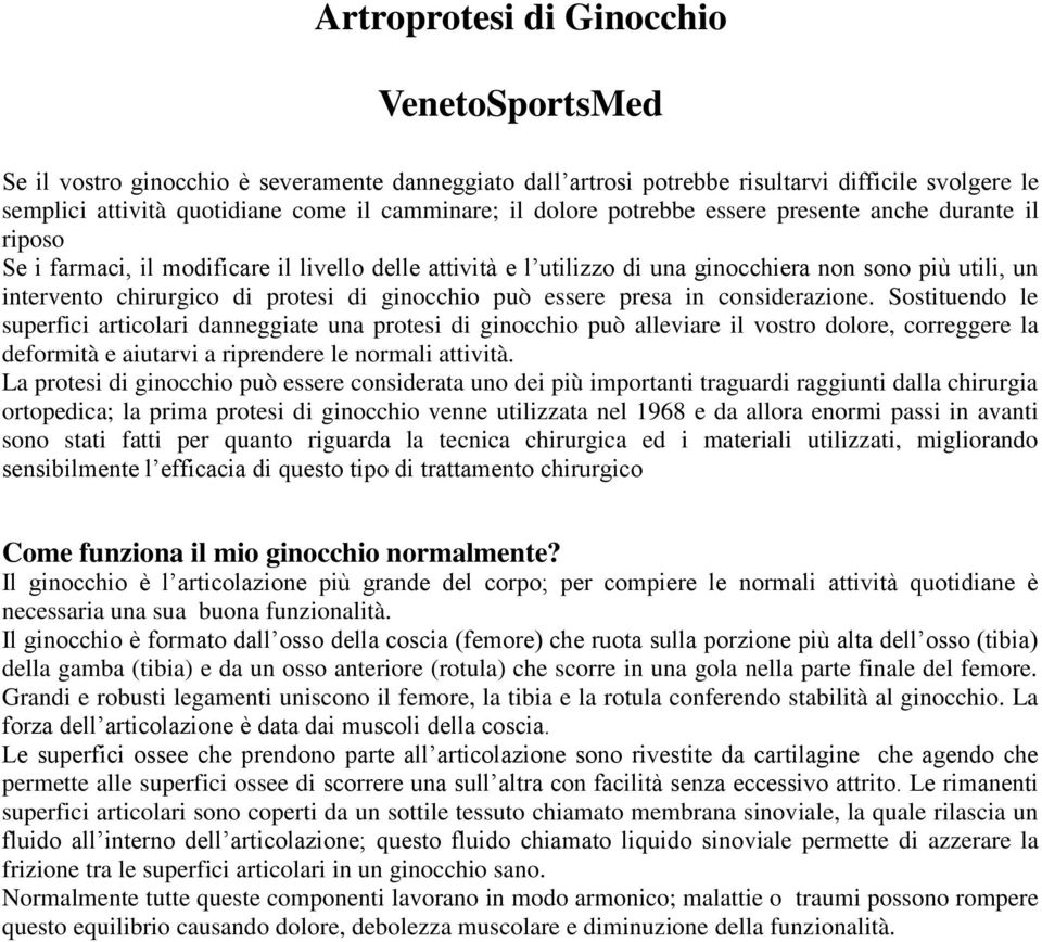 di ginocchio può essere presa in considerazione.