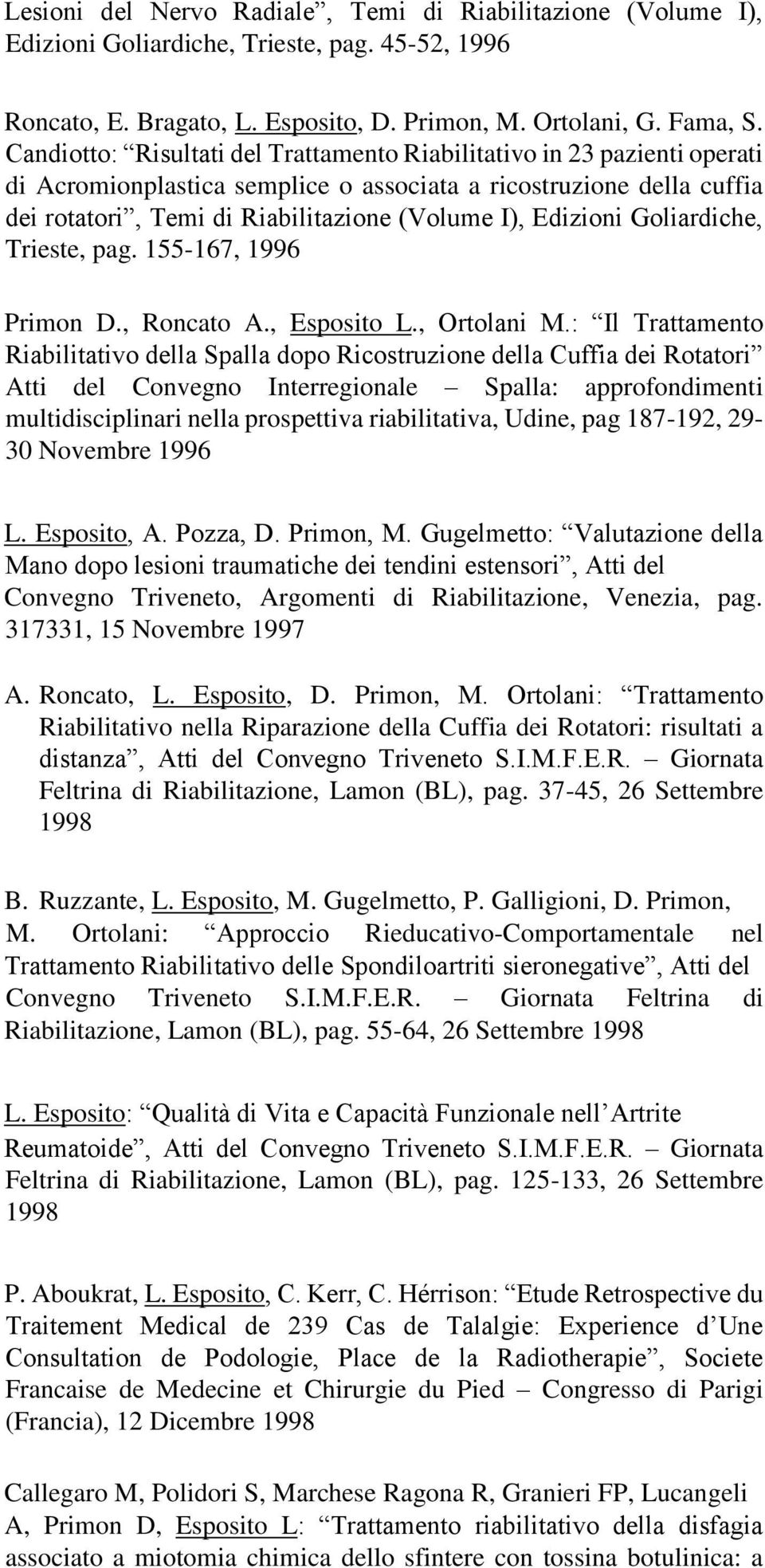 Edizioni Goliardiche, Trieste, pag. 155-167, 1996 Primon D., Roncato A., Esposito L., Ortolani M.