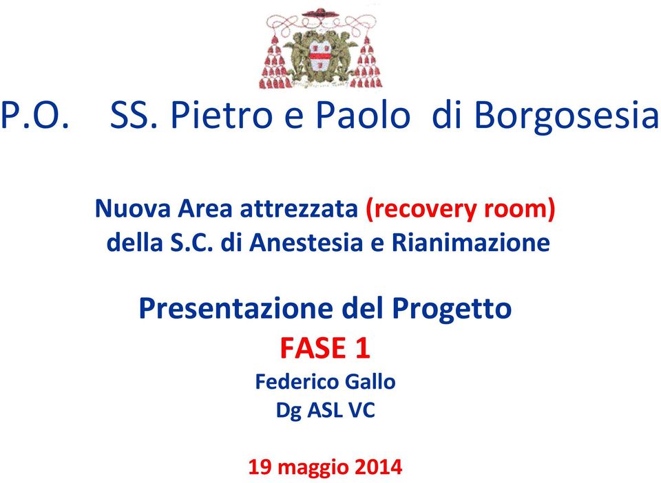 attrezzata (recovery room) della S.C.